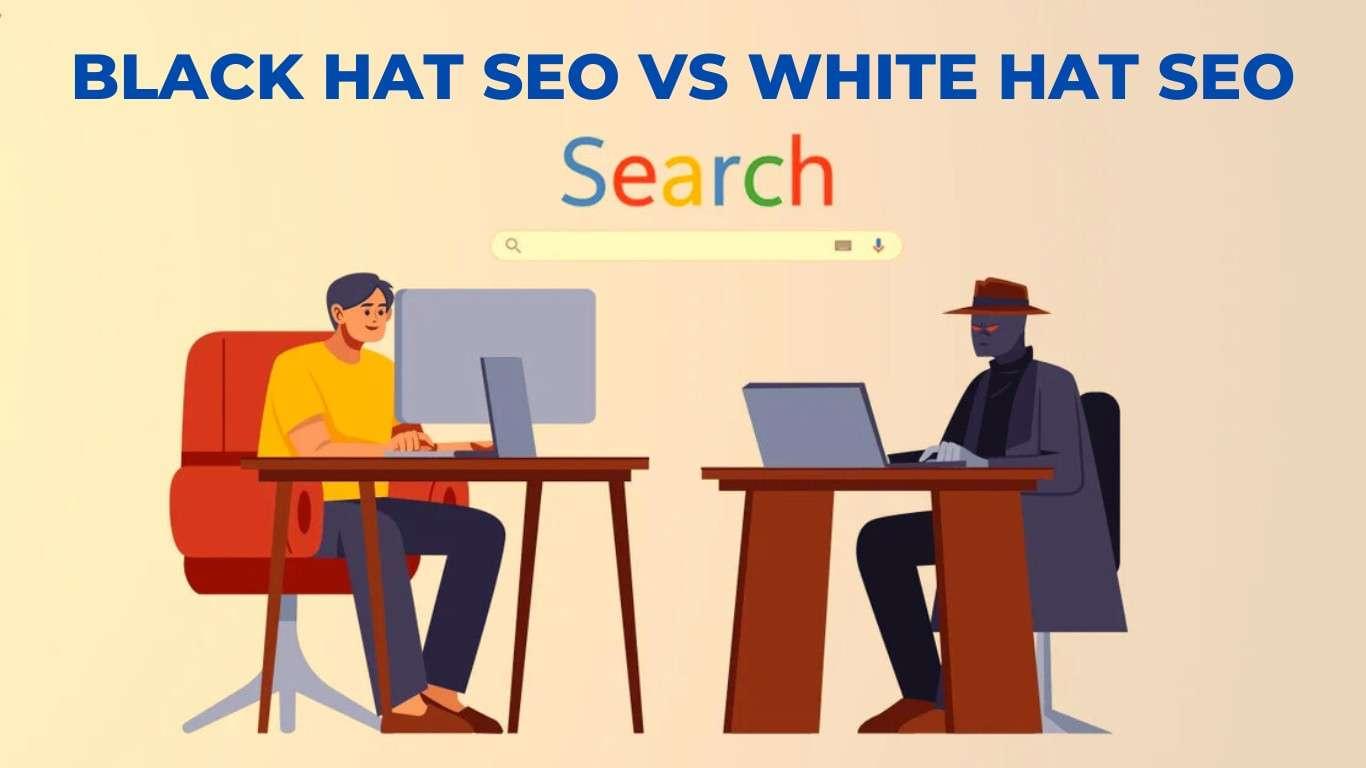 Black Hat SEO vs White Hat SEO